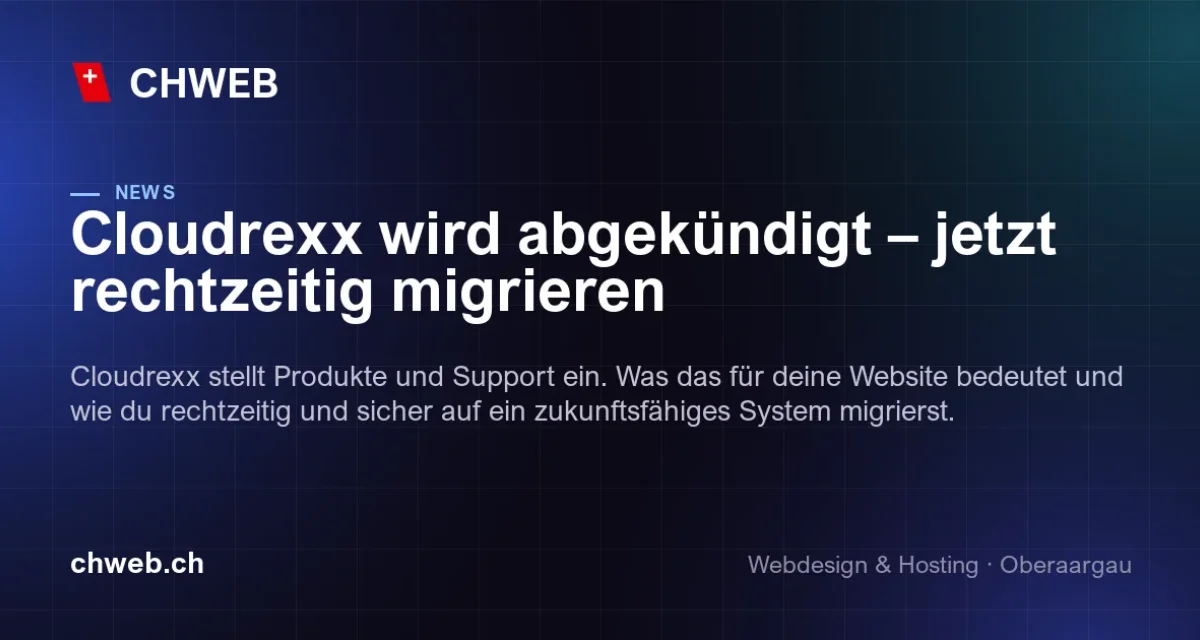 Cloudrexx wird abgekündigt – jetzt rechtzeitig migrieren